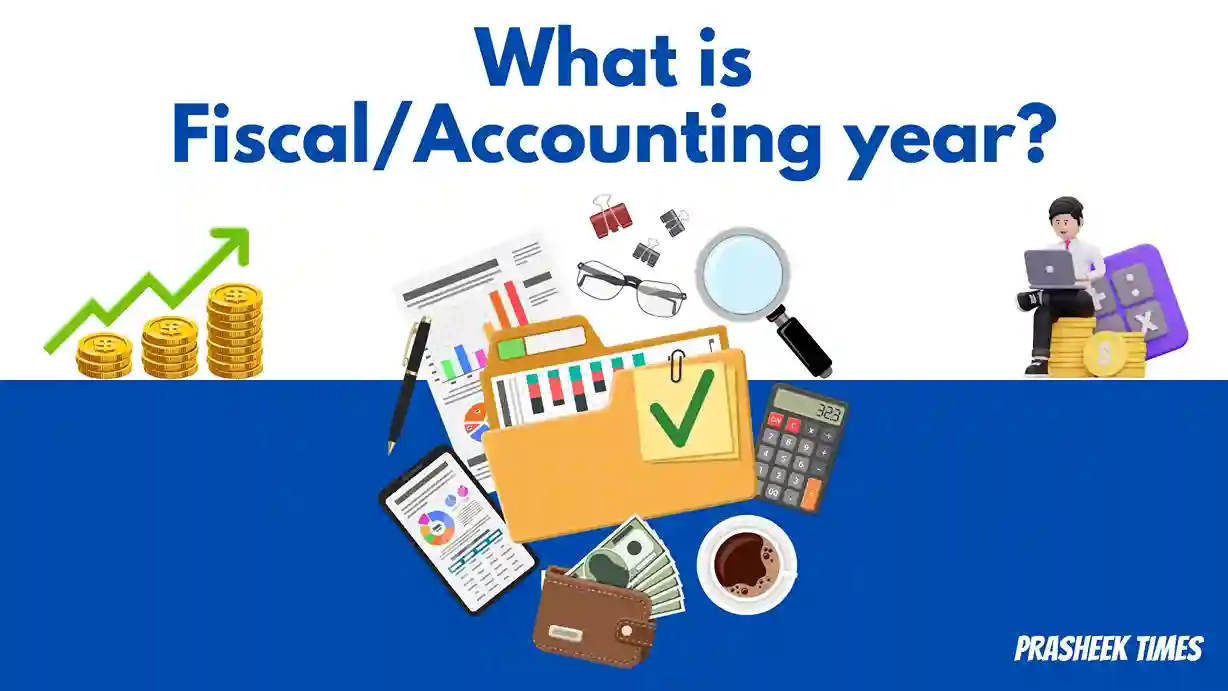 What is an Accounting year - Prasheek Times