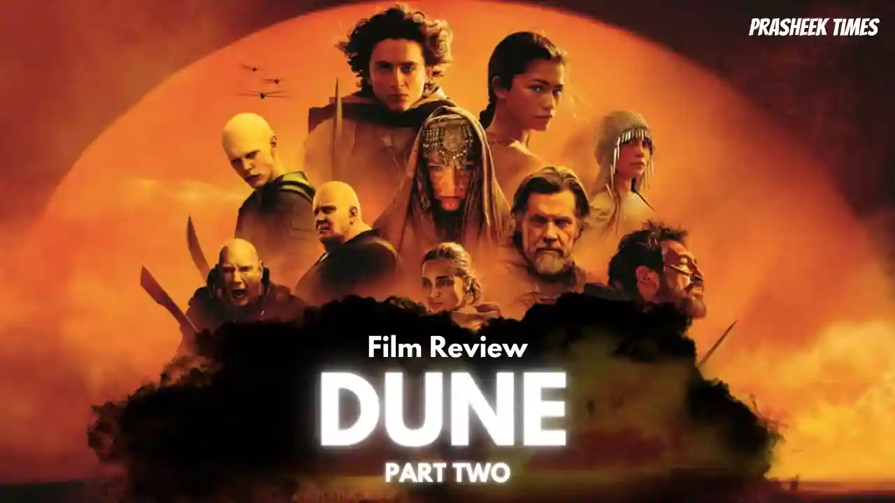 "DUNE 2" Full Film Review - Prasheek Times