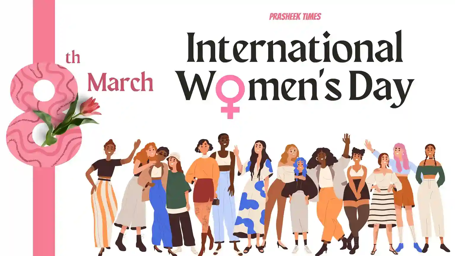 8th March International Women's Day - Prasheek Times