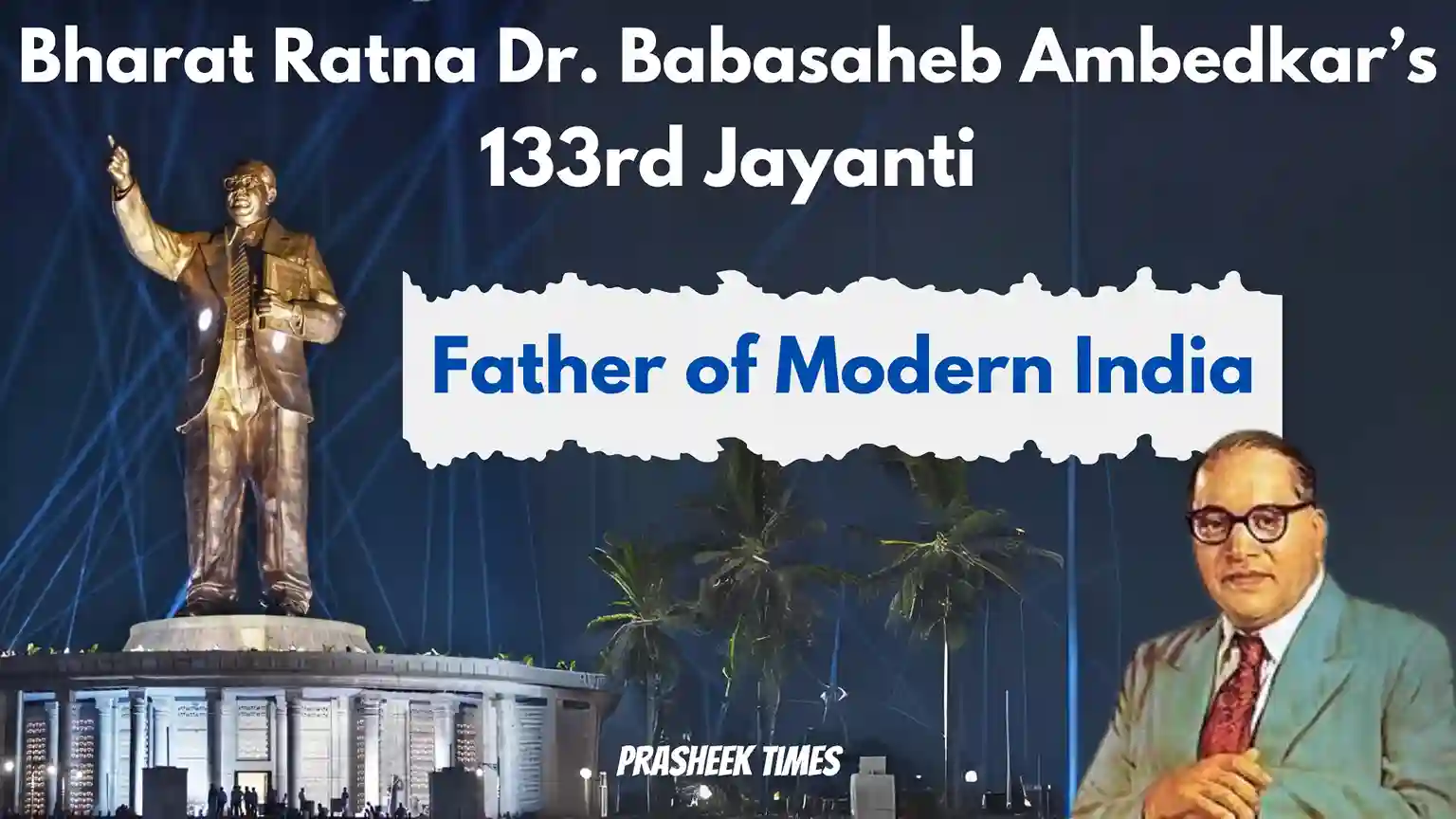 Dr. B. R. Ambedkar's Jayanti Celebration - Prasheek Times